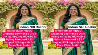 Indian Nri Roshni Boyfriend Dick Giving Amazing Blowjob – Panty Removed Ass Slapped – Fucking with Full Face Mms Video