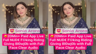 Sonia Arora Famous Insta Model Paid Live – Full Fucking Riding MMs