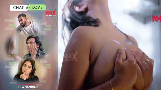 Chat For Love – Nmxseries 2025 – Nila Nambiar Uncut Web Series